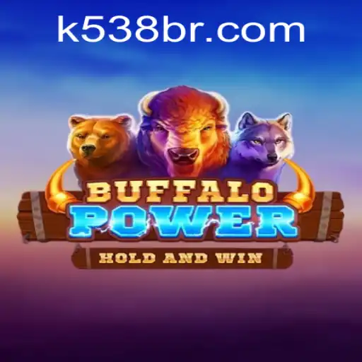 Discovering the Thrills of BuffaloPower: An Engaging Experience with k538.COM